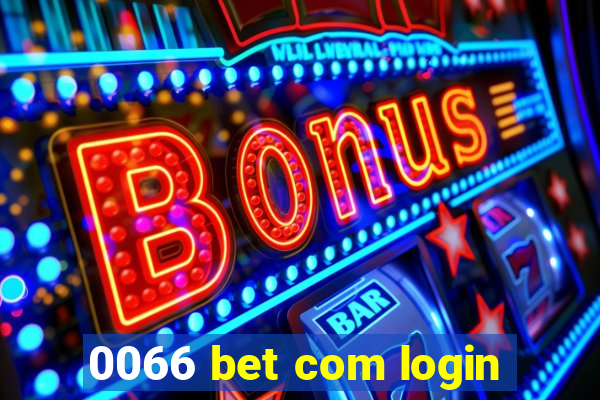 0066 bet com login